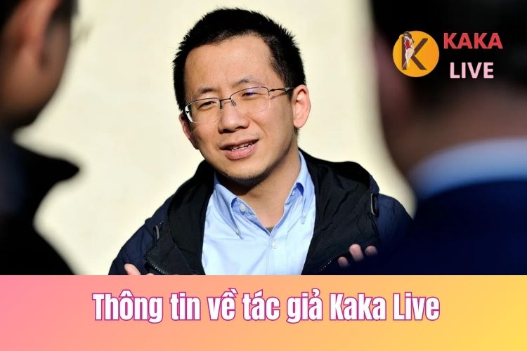 Tác giả Kaka Live - Cha đẻ của ứng dụng giải trí hàng đầu Châu Á