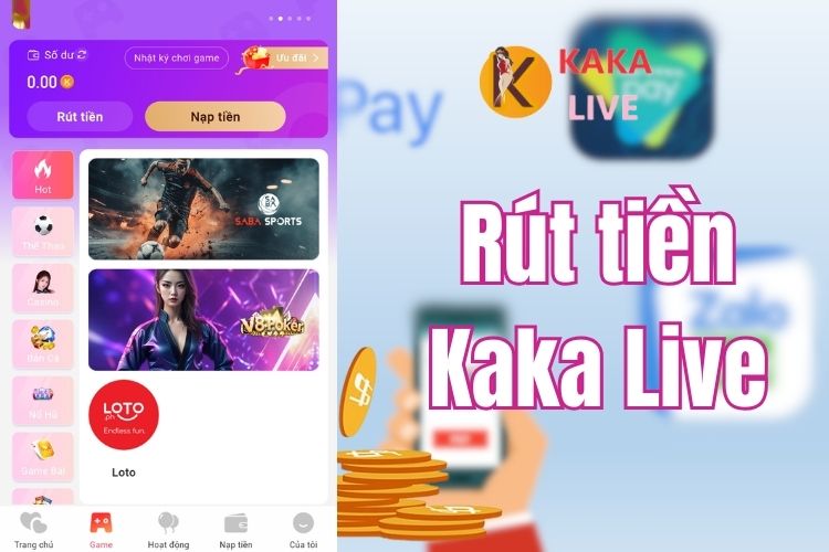 Cập nhật cách rút tiền Kaka Live cực đơn giản chỉ trong 3 phút