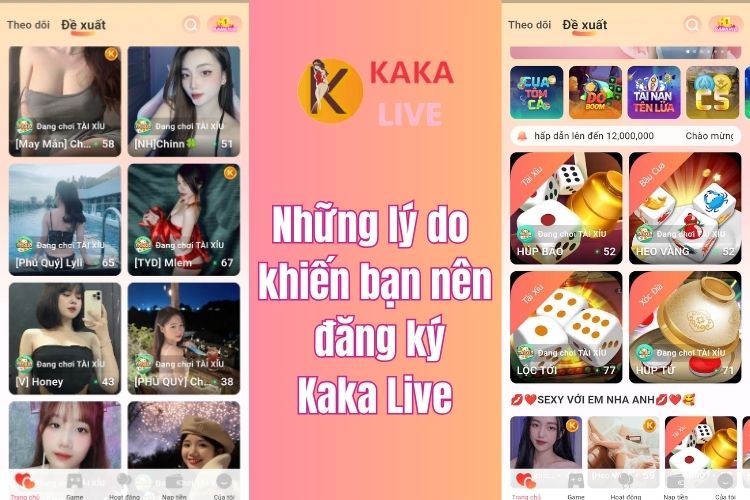 Những lý do khiến bạn nên đăng ký Kaka Live là gì?