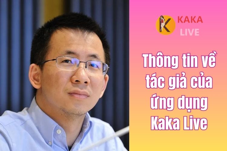 Thông tin về tác giả của ứng dụng Kaka Live