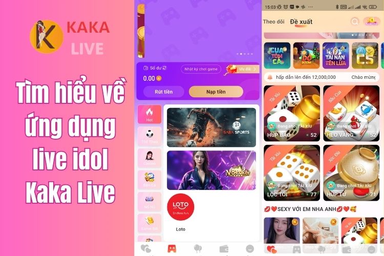 Tìm hiểu về ứng dụng live idol Kaka Live