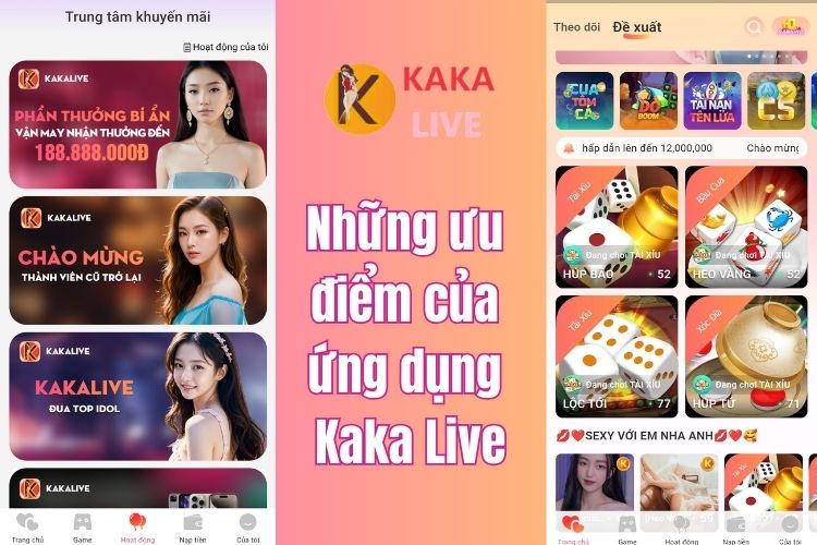 Những ưu điểm của ứng dụng Kaka Live