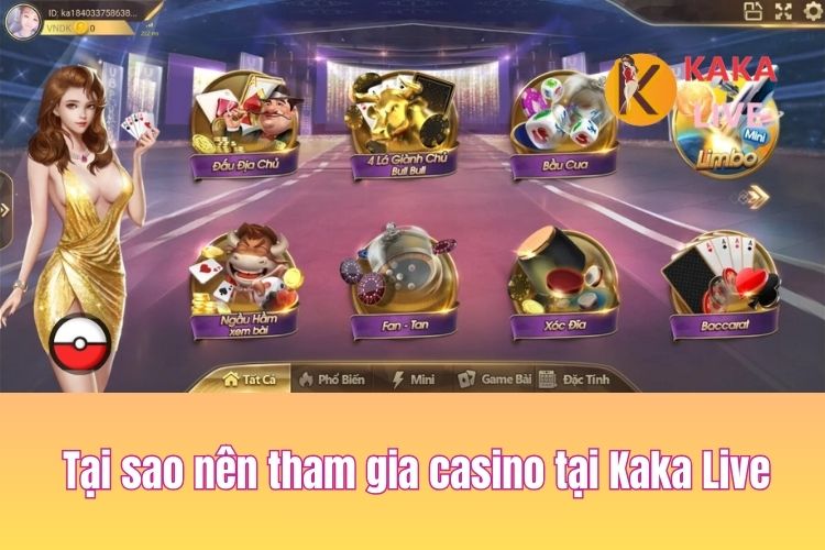 Tại sao cược thủ nên tham gia sòng casino tại Kaka Live