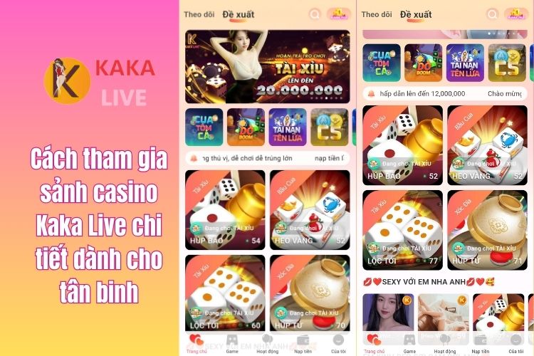 Cách tham gia sảnh casino Kaka Live chi tiết dành cho tân binh